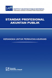 Standar Profesional Akuntan Publik; Kerangka Untuk Perikatan Asurans