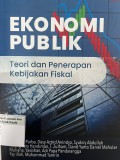 Ekonomi Publik: Teori dan Penerapan Kebijakan Fiskal