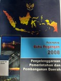 Pelengkap Buku Pegangan 2008 Penyelenggaraan Pemerintahan dan Pembangunan Daerah