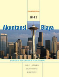 Akuntansi Biaya; Dengan Penekanan Manajerial. Jilid 2