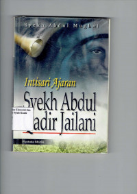 Intisari Ajaran Syekh Abdul Qadir Jailani