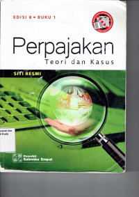 Perpajakan; Teori dan Kasus. Buku 1