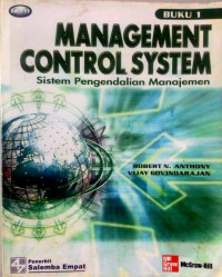 Management Control System; Sistem Pengendalian Manajemen. Buku 1