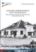 Dinamika Perekonomian Hulu-Hilir Sungai: Bank Indonesia dalam Lintasan Sejarah Kalimantan Selatan