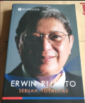 Erwin Rijanto: Sebuah Totalitas