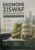 Ekonomi Ziswaf Kontemporer :Inovasi, Regulasi dan Dampaknya