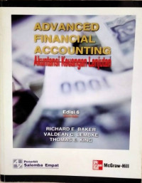 Advanced Financial Accounting; Akuntansi Keuangan Lanjutan. Buku 1