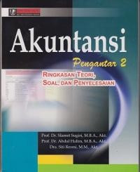 Akuntansi Pengantar 2; Ringkasan Teori, Soal, dan Penyelesaian