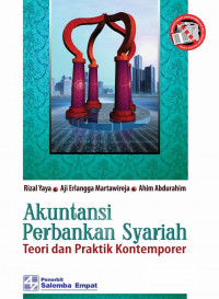 Akuntansi Perbankan Syariah; Teori dan Praktik Kontemporer