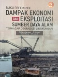 Buku Referensi: Dampak Ekonomi dan Eksploitasi SUmber Daya Alam Terhadap Degradasi Lingkungan