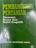 Pembangunan Pertanian : Ekonomi, Dasar Dan Bukti Empirik