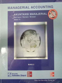 Managerial Accounting; Akuntansi Manajerial. Buku 2