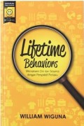 Lifetime Behaviors : Memahami Diri dan Sesama Dengan Perspektif Perilaku