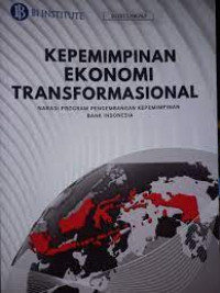 Kepemimpinan Ekonomi Transformasional: Narasi Program Pengembangan Kepemimpinan Bank Indonesia