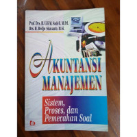 Akuntansi Manajemen; Sistem, Proses dan Pemecahan Soal